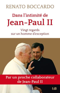 Aux côtés de Jean-Paul II - vingt regards