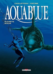 Aquablue Tome 2 : planète bleue
