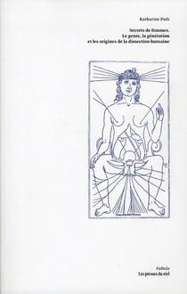 Secrets de femmes - le genre, la génération et les origines de la dissection humaine