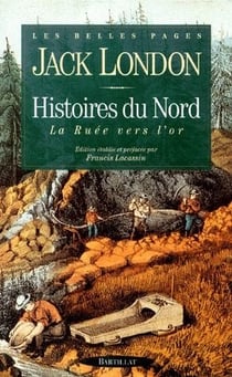 Histoires du nord - la ruée vers l'or