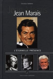 Jean marais - l'éternelle présence