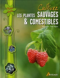 Cultivez les plantes sauvages comestibles