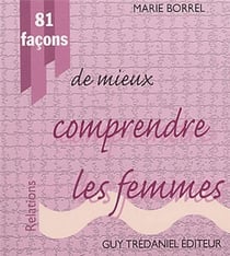 81 facons de mieux comprendre les femmes