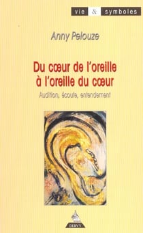 Du coeur a l'oreille, a l'oreille du coeur