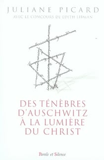 Des ténèbres d'auschwitz à la lumière du christ