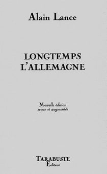 Longtemps l'allemagne - alain lance