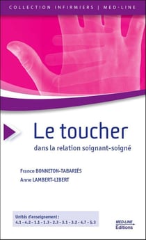 Le toucher dans la relation soignant-soigné (3e édition)