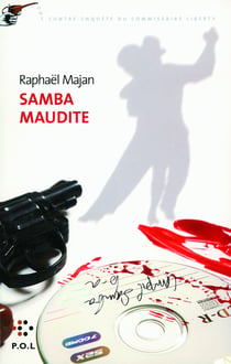 Samba maudite - une contre-enquête du commissaire Liberty