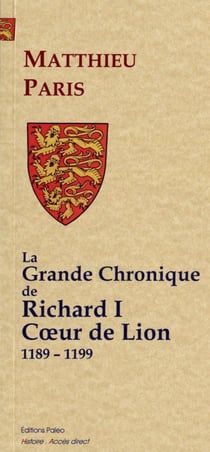 La grande chronique de Richard I Coeur de Lion (1189-1199)