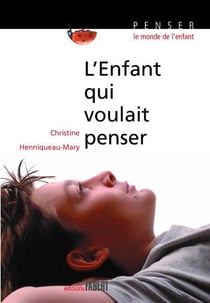 L'enfant qui voulait penser