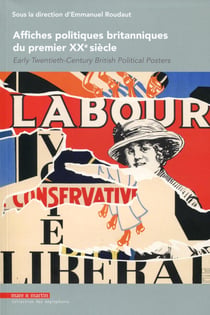Affiches politiques britaniques du premier XXe siècle - early twentieth-century british political posters