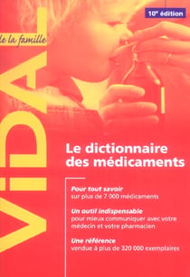 Vidal de la famille - le dictionnaire des medicaments (10e edition)