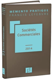 Mémento pratique : sociétés commerciales (édition 2014)