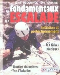 Les fondamentaux de l'escalade - initiation et perfectionnement