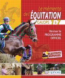 Le mémento de l'équitation - galops 1 à 7 - réviser le programme officiel