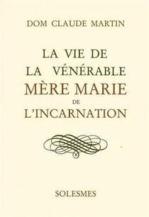 Vie de la venerable mere marie de l'incarnation