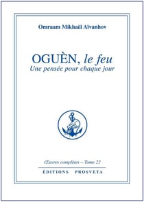 Oguèn, le feu - une pensée pour chaque jour