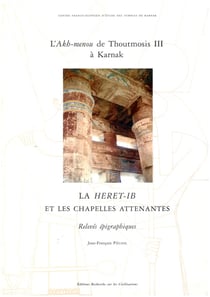L'akh-menou de thoutmosis iii a karnak le heret-ib et les chapelles attenantes r