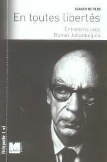 Isaiah berlin - en toutes libertes entretiens avec ramin jah