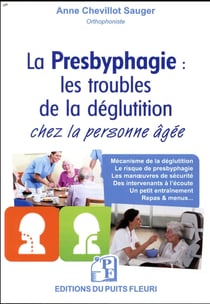 La presbyphagie : les troubles de la déglutution chez la personne âgée