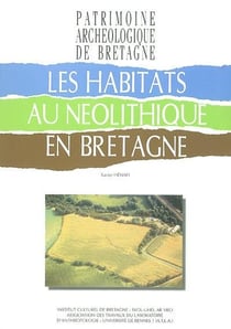 Habitats au néolithique en bretagne