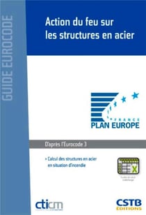 Action du feu sur les structures en acier - calcul des structures en acier en situation d'incendie