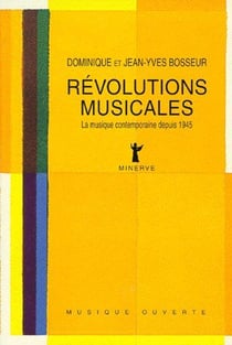 Révolutions musicales, la musique depuis 1945