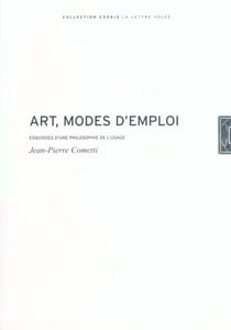 Art, modes d'emploi : esquisses d'une philosophie de l'usage