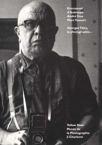 Georges Thiry la Photographie : ...Et Autres Petites Passions