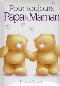 Pour Toujours - Maman & Papa