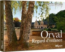 Orval : regard d'enfance