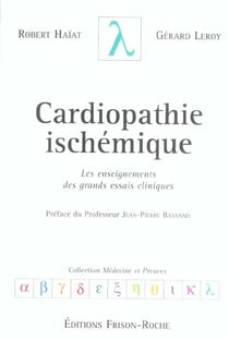 Cardiopathie ischemique - les enseignements des grands essais cliniques