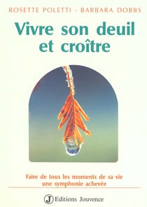 Vivre son deuil et croître