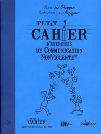Petit cahier d'exercices : de communication non violente