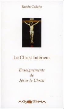 Le christ intérieur - enseignements de jésus le christ