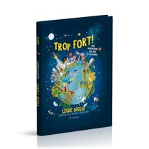 Trop fort ! 100 méditations sur Dieu et la science