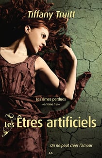 Les âmes perdues t.1 - les êtres artificiels