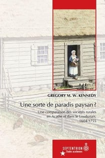 Une sorte de paradis paysan ? une comparaison des sociétés rurales en acadie et dans le loudunais, 1604-1755