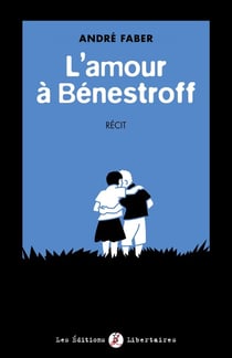 L'amour à Bénestroff : Récit