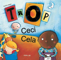 Trop ceci cela
