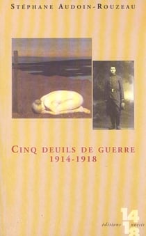 Cinq histoires de deuil 1914-1918