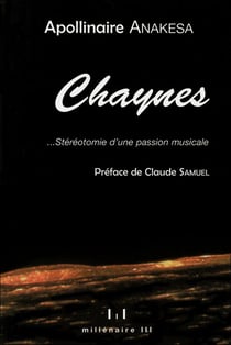 Chaynes... stéréotomie d'une passion musicale
