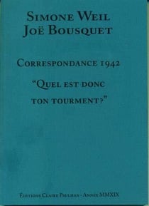 Correspondance 1942 - « quel est donc ton tourment ? »