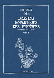 Dessins Botaniques des Pyrénées