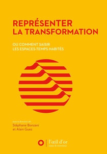 Représenter la transformation ou comment saisir les espaces-temps habités