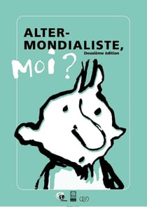 Altermondialiste Moi ?