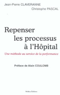 Repenser les processus à l'hôpital - une méthode au service de la performance