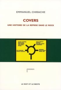 Covers - une histoire de la reprise dans le rock