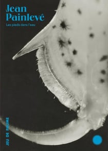 Jean Painlevé : les pieds dans l'eau