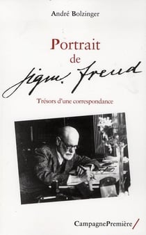 Portrait De Sigmund Freud. Tresors D Une Correspondance